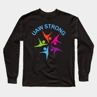 UAW Strong Long Sleeve T-Shirt